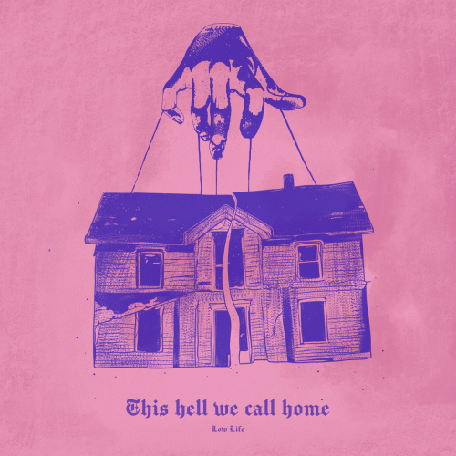 Hell We Call Home